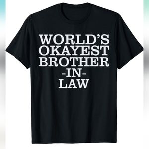 NWOT World's Okayest Brother-In-Law Mens Black T-Shirt Size Medium